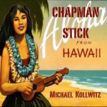 FREE ALBUM – 74min.  “Chapman Stick From Hawaii” until 3/1/20