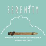 Review of “SERENITY- Peaceful Music On The Chapman Stick”